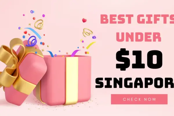 15 Best Gifts Under $10 Singapore