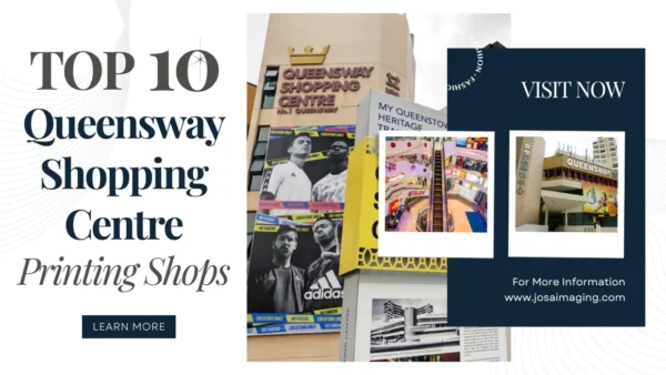 10 Best Queensway Shopping Centre Printing Shops in Singapore